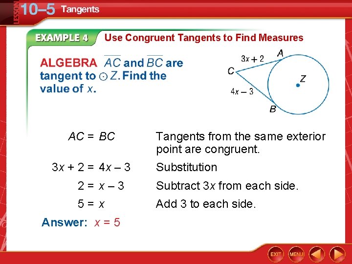 Use Congruent Tangents to Find Measures AC = BC 3 x + 2 =