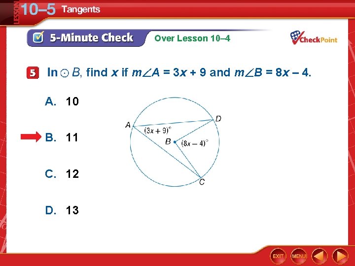 Over Lesson 10– 4 find x if m A = 3 x + 9