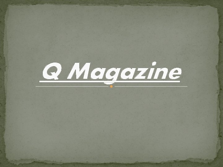 Q Magazine 