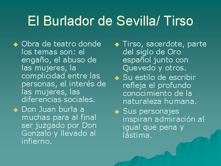 El Burlador de Sevilla/ Tirso u u Obra de teatro donde los temas son: