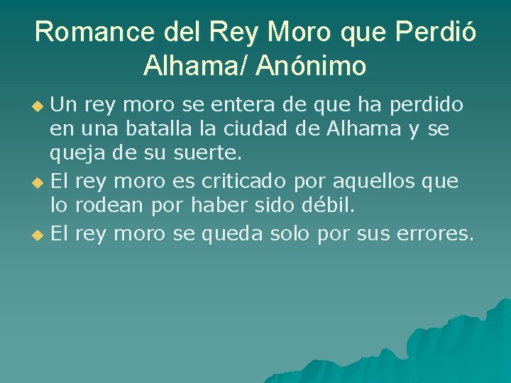 Romance del Rey Moro que Perdió Alhama/ Anónimo Un rey moro se entera de