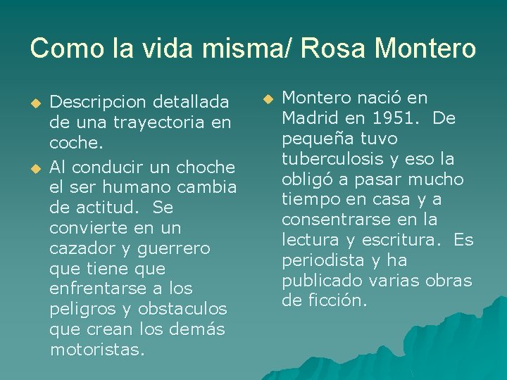 Como la vida misma/ Rosa Montero u u Descripcion detallada de una trayectoria en