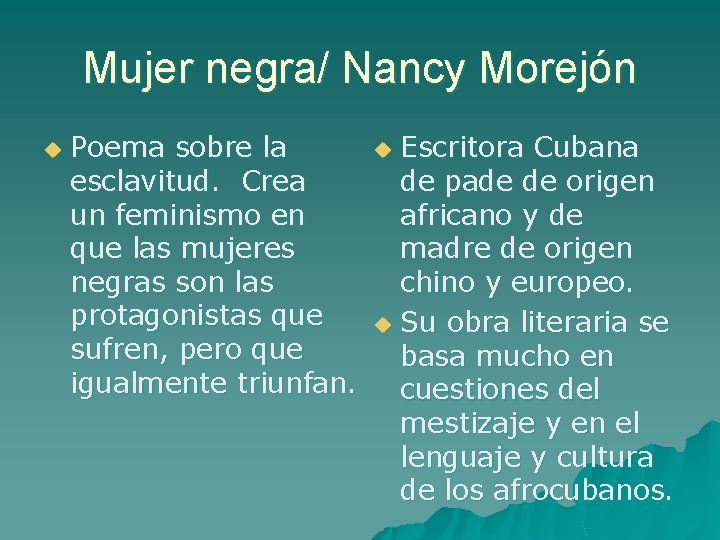 Mujer negra/ Nancy Morejón u Poema sobre la esclavitud. Crea un feminismo en que