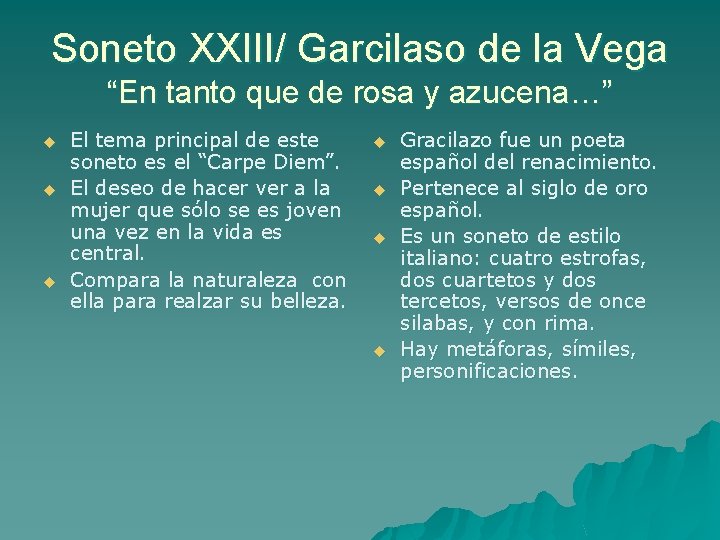 Soneto XXIII/ Garcilaso de la Vega “En tanto que de rosa y azucena…” u