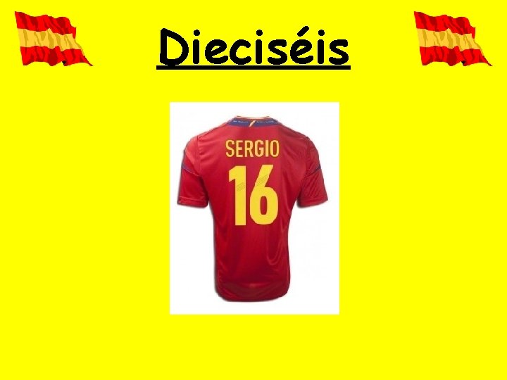 Dieciséis 