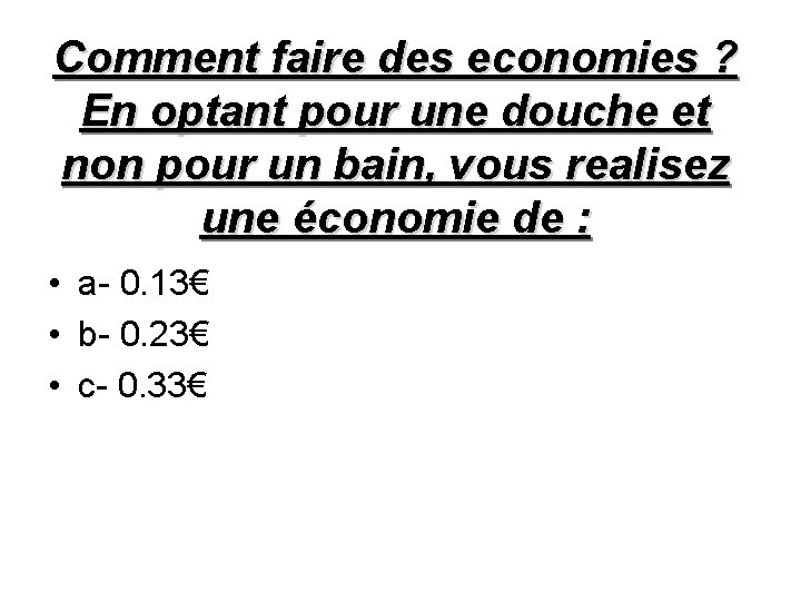 Comment faire des economies ? En optant pour une douche et non pour un