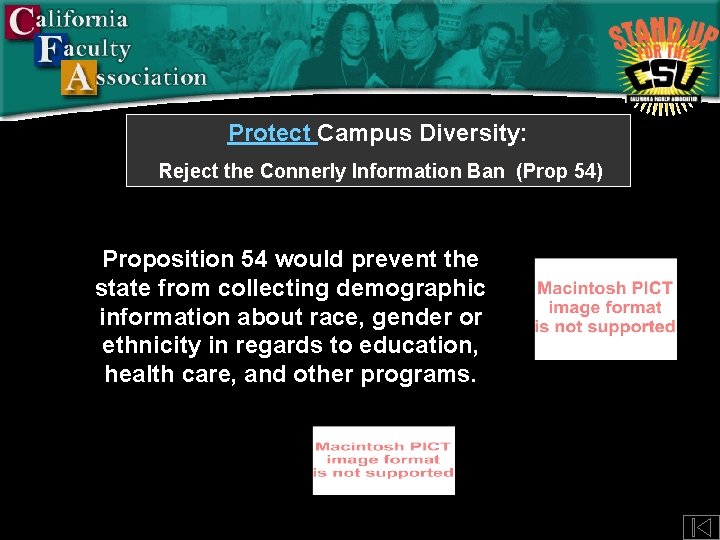 Protect Campus Diversity: Reject the Connerly Information Ban (Prop 54) Proposition 54 would prevent