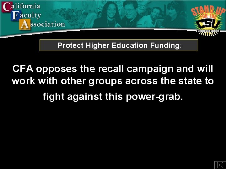 Protect Higher Education Funding: CFA opposes the recall campaign and will work with other