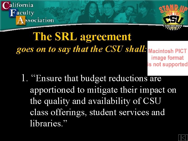 The SRL agreement goes on to say that the CSU shall: 1. “Ensure that