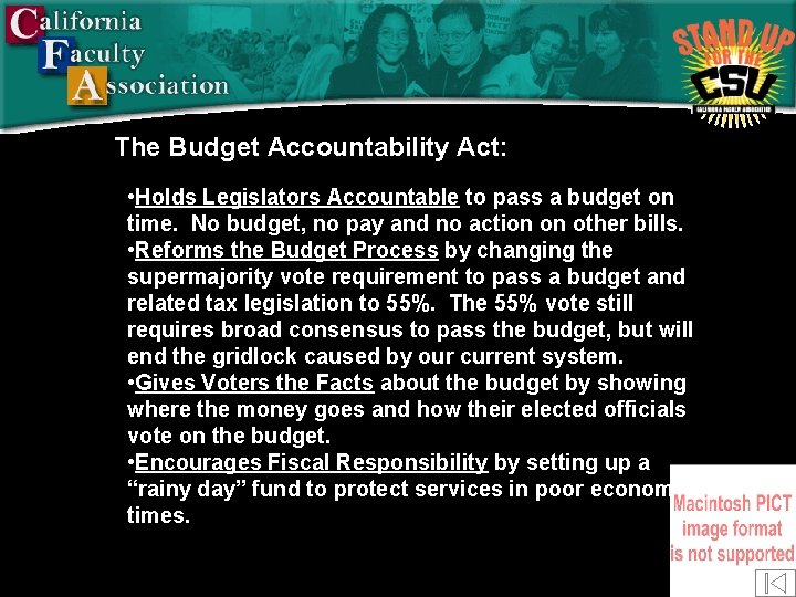 The Budget Accountability Act: • Holds Legislators Accountable to pass a budget on time.