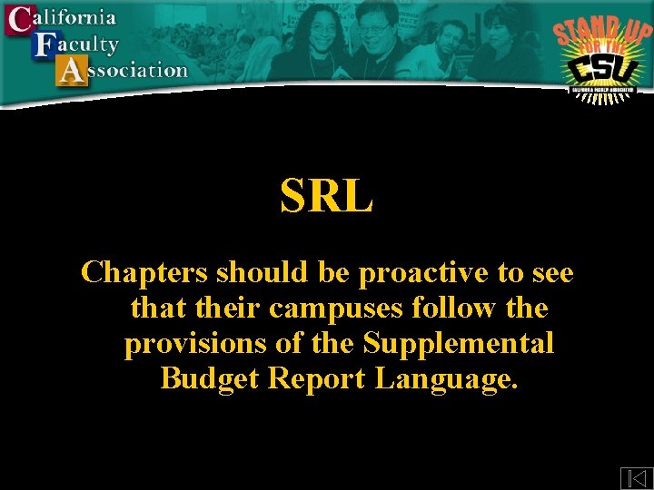 SRL Chapters should be proactive to see that their campuses follow the provisions of