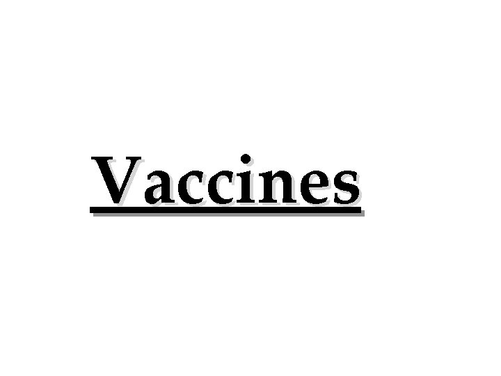 Vaccines 