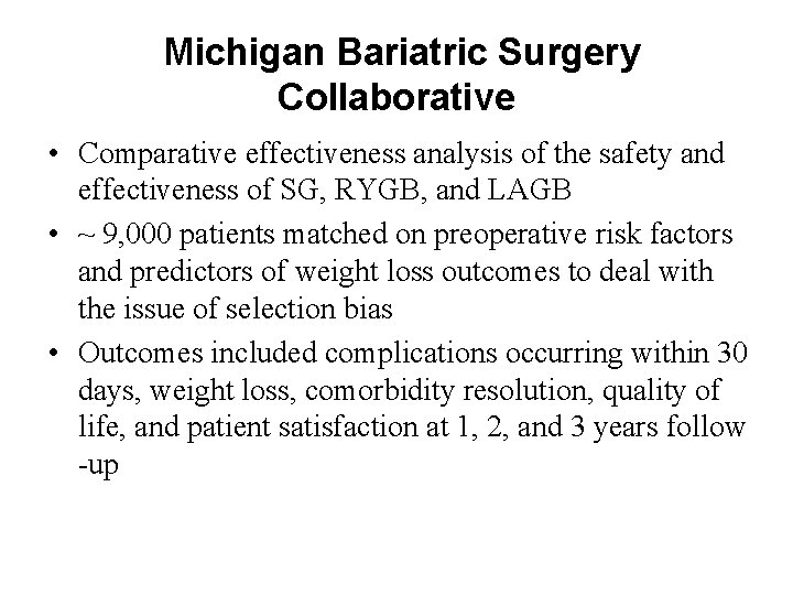 Michigan Bariatric Surgery Collaborative • Comparative effectiveness analysis of the safety and effectiveness of