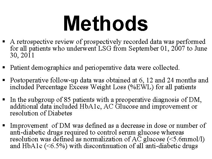 Methods § A retrospective review of prospectively recorded data was performed for all patients