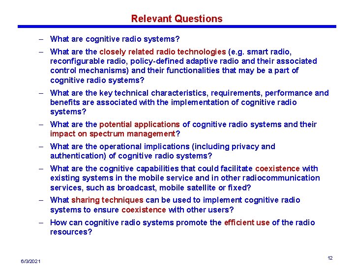 Relevant Questions – What are cognitive radio systems? – What are the closely related