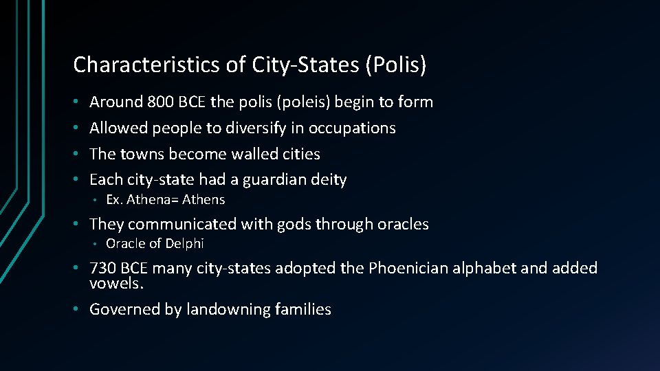 Characteristics of City-States (Polis) • • Around 800 BCE the polis (poleis) begin to