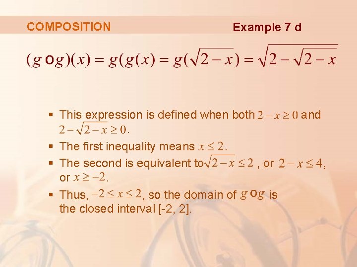 COMPOSITION Example 7 d § This expression is defined when both. § The first