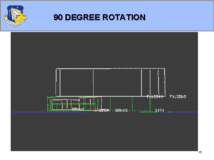 90 DEGREE ROTATION 15 90 DEGREE ROTATION 15