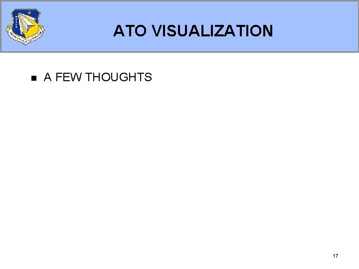 ATO VISUALIZATION n A FEW THOUGHTS 17 ATO VISUALIZATION n A FEW THOUGHTS 17