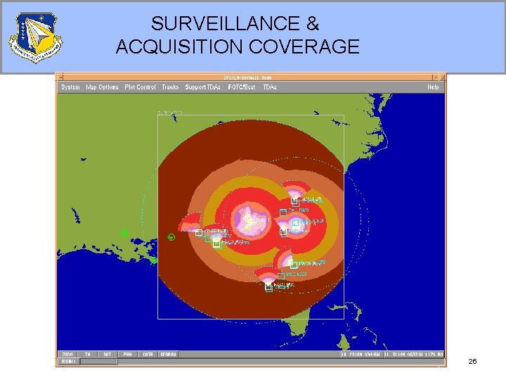 SURVEILLANCE & ACQUISITION COVERAGE 26 SURVEILLANCE & ACQUISITION COVERAGE 26
