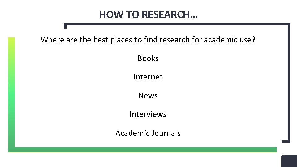 HOW TO RESEARCH… Where are the best places to find research for academic use?