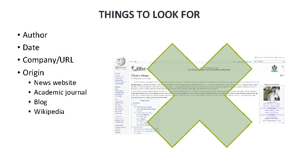 THINGS TO LOOK FOR • Author • Date • Company/URL • Origin • •