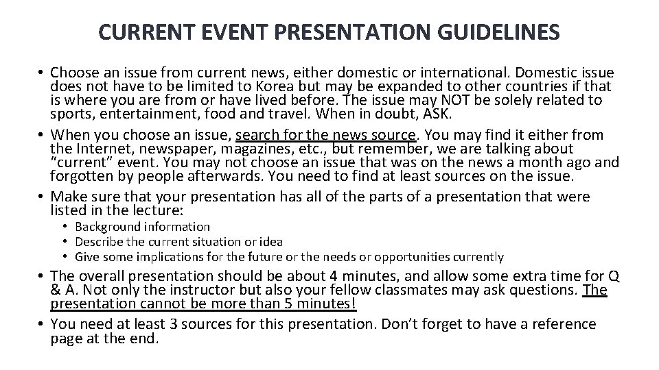 CURRENT EVENT PRESENTATION GUIDELINES • Choose an issue from current news, either domestic or