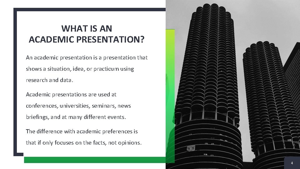 WHAT IS AN ACADEMIC PRESENTATION? An academic presentation is a presentation that shows a