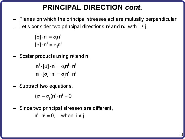 PRINCIPAL DIRECTION cont. – Planes on which the principal stresses act are mutually perpendicular