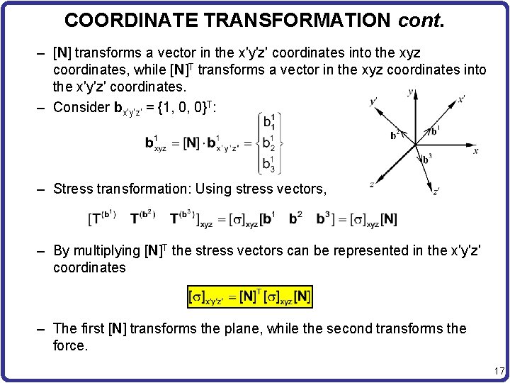 COORDINATE TRANSFORMATION cont. – [N] transforms a vector in the x′y′z′ coordinates into the