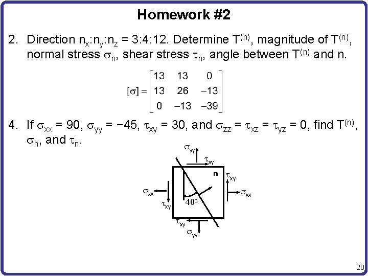 Homework #2 2. Direction nx: ny: nz = 3: 4: 12. Determine T(n), magnitude