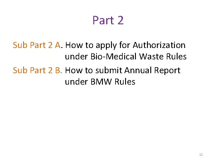 Part 2 Sub Part 2 A. How to apply for Authorization under Bio-Medical Waste