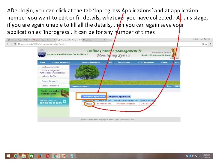 After login, you can click at the tab ‘Inprogress Applications’ and at application number