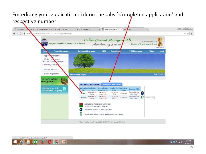 For editing your application click on the tabs ‘ Completed application‘ and respective number.