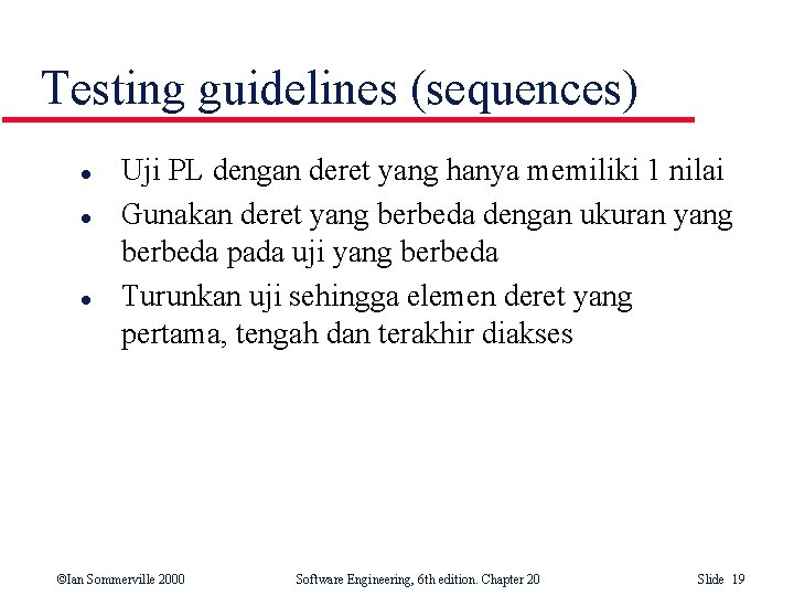 Testing guidelines (sequences) l l l Uji PL dengan deret yang hanya memiliki 1 Testing guidelines (sequences) l l l Uji PL dengan deret yang hanya memiliki 1