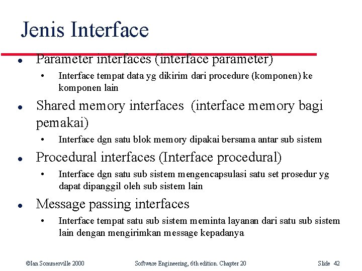Jenis Interface l Parameter interfaces (interface parameter) • l Shared memory interfaces (interface memory Jenis Interface l Parameter interfaces (interface parameter) • l Shared memory interfaces (interface memory