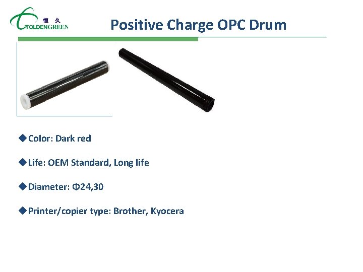 Positive Charge OPC Drum u. Color: Dark red u. Life: OEM Standard, Long life