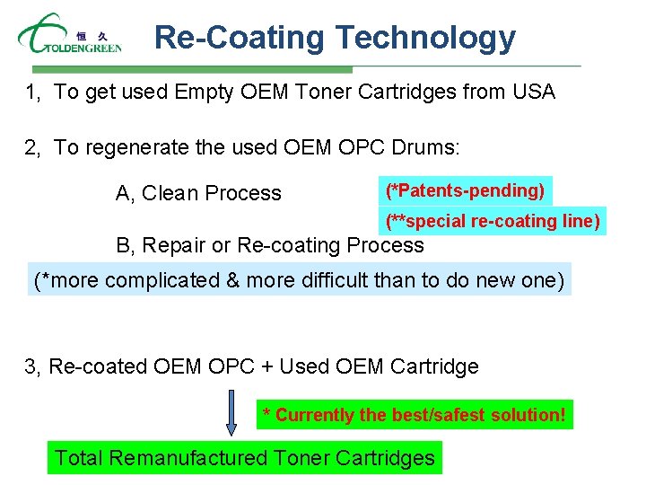 Re-Coating Technology 1, To get used Empty OEM Toner Cartridges from USA 2, To