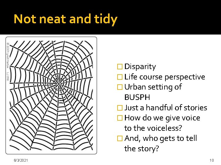 Not neat and tidy � Disparity � Life course perspective � Urban setting of