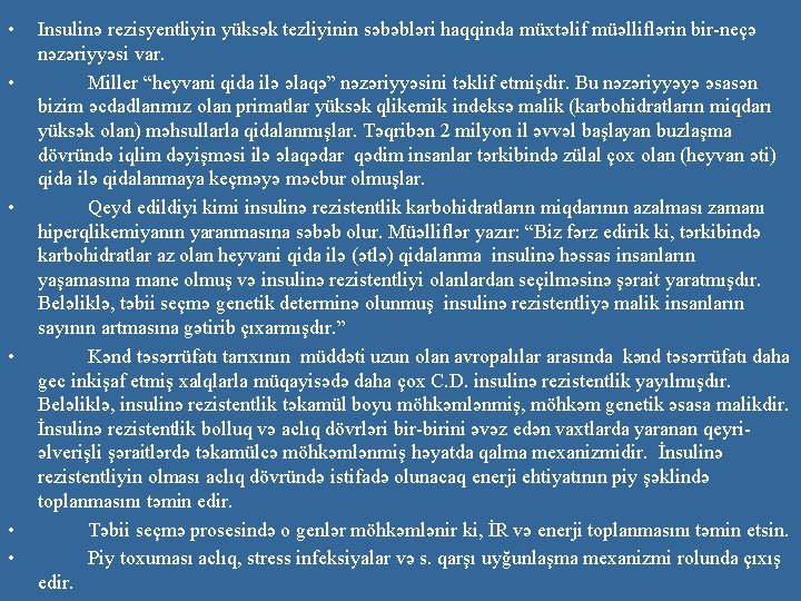  • • • Insulinə rezisyentliyin yüksək tezliyinin səbəbləri haqqinda müxtəlif müəlliflərin bir-neçə nəzəriyyəsi