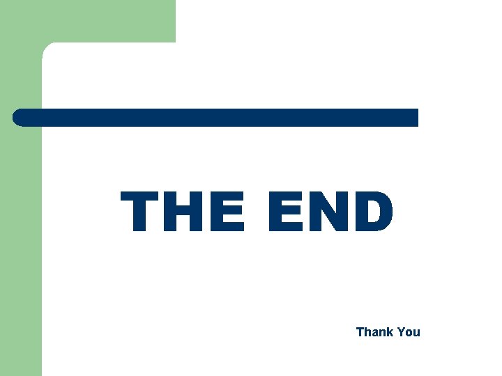 THE END Thank You 
