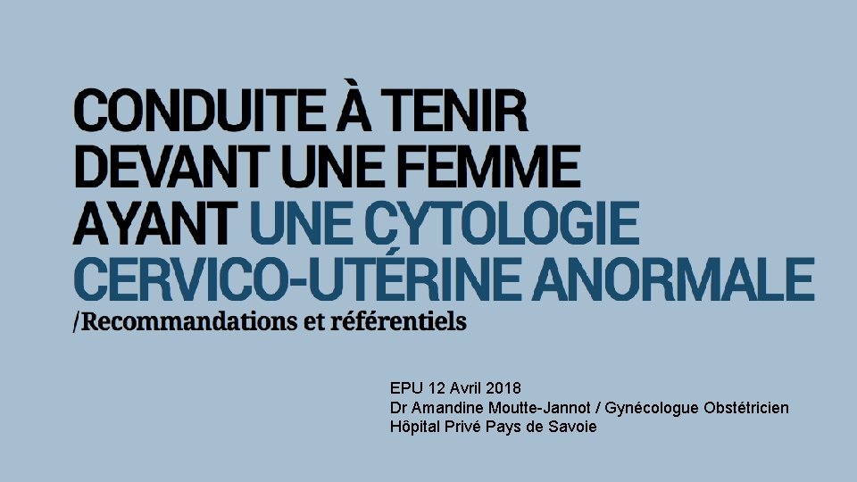 EPU 12 Avril 2018 Dr Amandine Moutte-Jannot / Gynécologue Obstétricien Hôpital Privé Pays de
