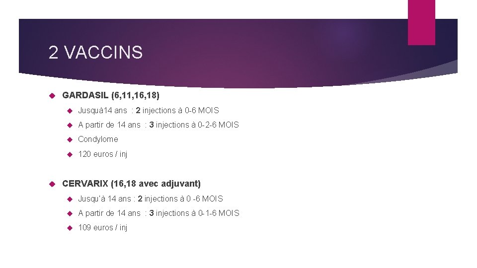 2 VACCINS GARDASIL (6, 11, 16, 18) Jusquà 14 ans : 2 injections à