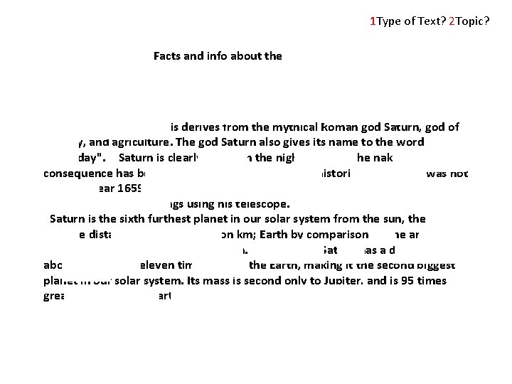 1 Type of Text? 2 Topic? Facts and info about the Planet Saturn The