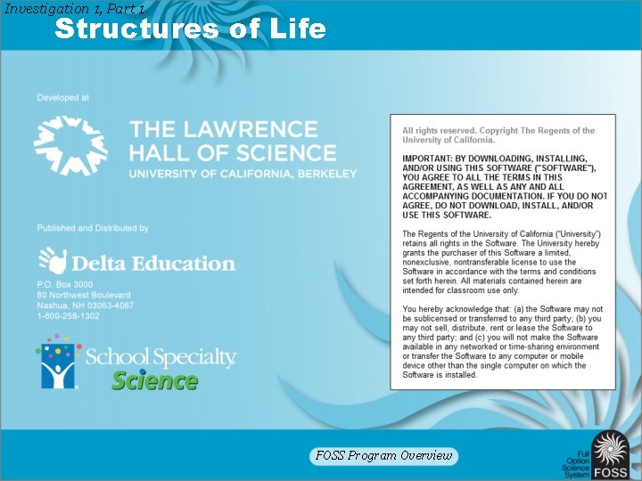 Investigation 1, Part 1 Structures of Life FOSS Program Overview 