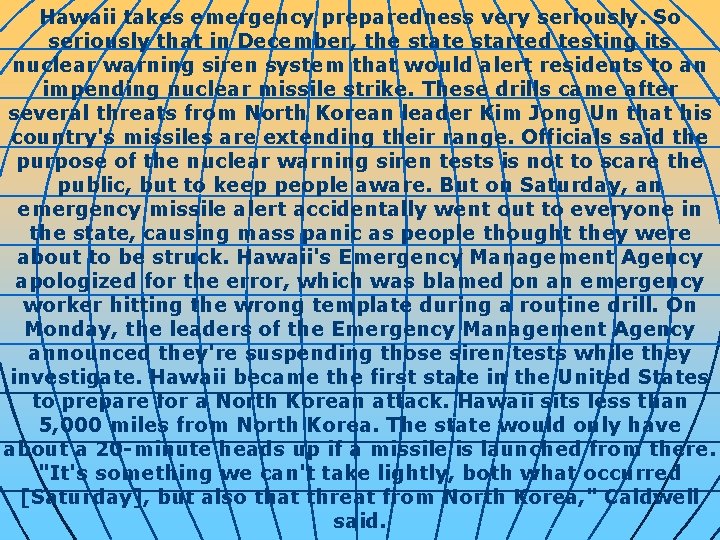 Hawaii takes emergency preparedness very seriously. So seriously that in December, the state started