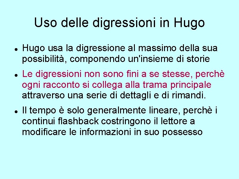 Uso delle digressioni in Hugo usa la digressione al massimo della sua possibilità, componendo