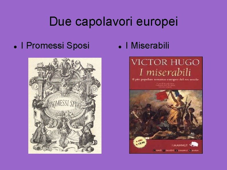 Due capolavori europei I Promessi Sposi I Miserabili 