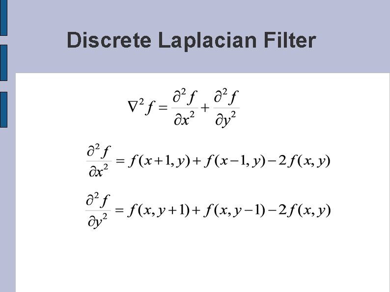 Discrete Laplacian Filter 