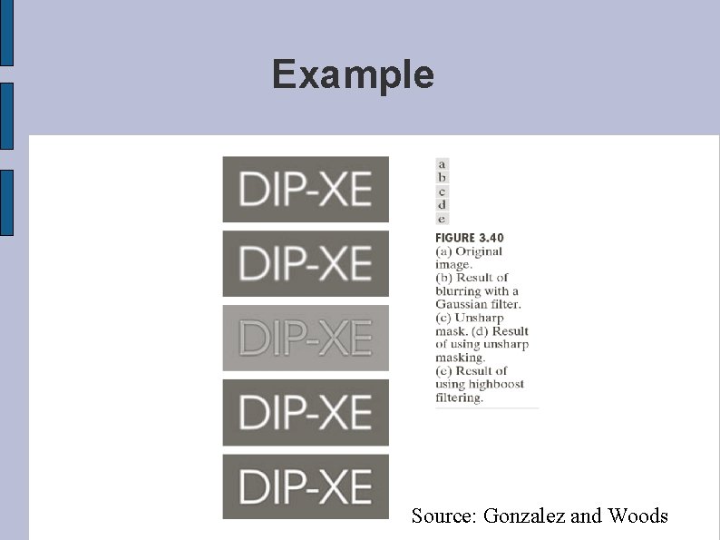 Example Source: Gonzalez and Woods 